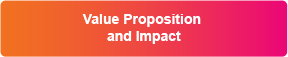 Value Proposition and Impact